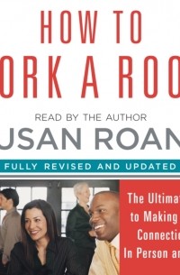 Susan RoAne - How to Work a Room