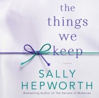 Салли Хепворт - Things We Keep