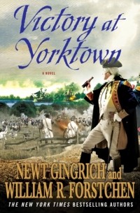 Ньют Гингрич - Victory at Yorktown
