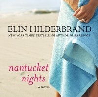 Элин Хилдербранд - Nantucket Nights