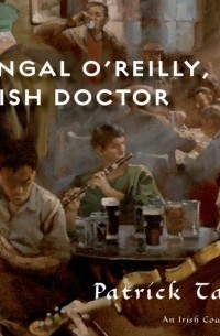 Патрик Тейлор - Fingal O'Reilly, Irish Doctor