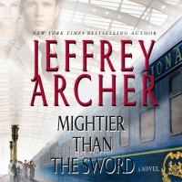 Джеффри Арчер - Mightier Than the Sword
