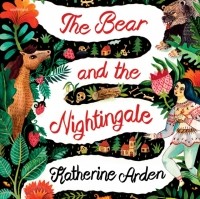 Кэтрин Арден - Bear and The Nightingale