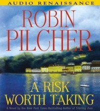 Робин Пилчер - Risk Worth Taking