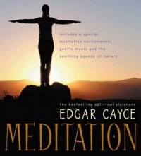 Эдгар Кейси - Meditation