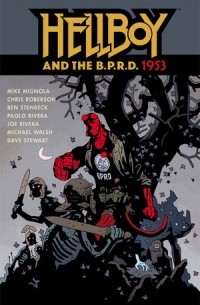  - HELLBOY AND THE B.P.R.D.: 1953