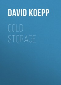 Дэвид Кепп - Cold Storage