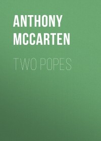 Энтони Маккартен - Two Popes