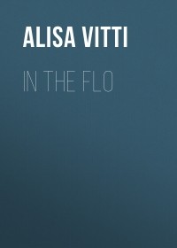 Алиса Витти - In the FLO