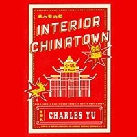 Charles Yu - Interior Chinatown