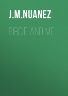 J. M. M. Nuanez - Birdie and Me