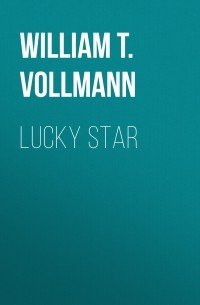 Уильям Воллманн - Lucky Star