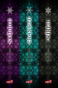 Skinned. Crashed. Wired. - Die komplette SciFi-Dystopie (сборник)
