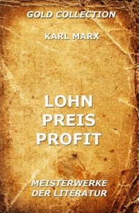Карл Маркс - Lohn, Preis, Profit