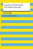 Joseph von Eichendorff - Das Schloss Dürande. Textausgabe mit Kommentar und Materialien