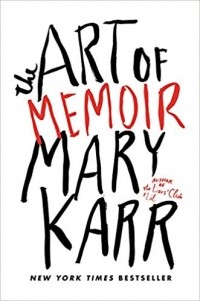 Мэри Карр - The Art of Memoir