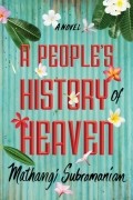 Матанги Субраманьян - A People’s History of Heaven