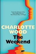 Charlotte Wood - The Weekend