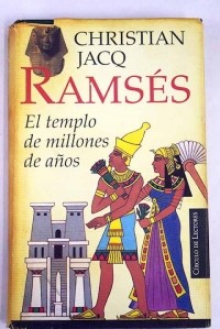 Christian Jacq - Ramsés. El templo de millones de años