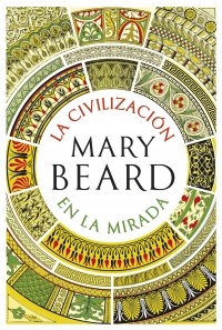 Мэри Бирд - La civilización en la mirada