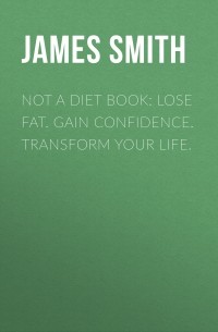 James Smith - Not a Diet Book
