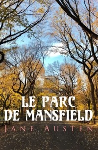 Jane Austen - Le Parc de Mansfield