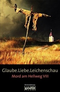  - Glaube. Liebe. Leichenschau: Mord am Hellweg VIII