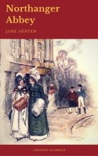 Jane Austen - Northanger Abbey