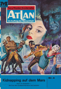 Х. Г. Эверс - Atlan 4: Kidnapping auf dem Mars