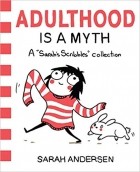 Сара Андерсен - Adulthood is a Myth