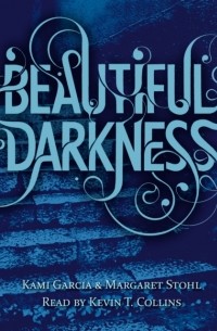 Ками Гарсия - Beautiful Darkness 
