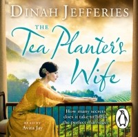 Дайна Джеффрис - The Tea Planter's Wife