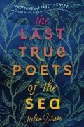 Джулия Дрейк - The Last True Poets of the Sea