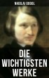 Николай Гоголь - Die wichtigsten Werke von Nikolai Gogol