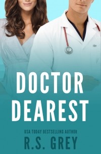 Р.С. Грей - Doctor Dearest