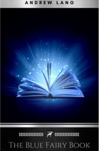 Andrew Lang - The Blue Book of Fairy Tales