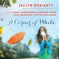 Jaclyn Moriarty - Corner of White