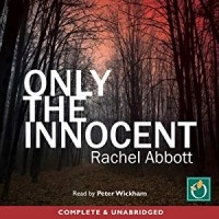 Rachel Abbott - Only the Innocent