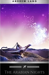 Andrew Lang - Arabian Nights