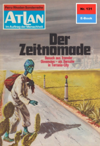 Клаус Фишер - Atlan 131: Der Zeitnomade