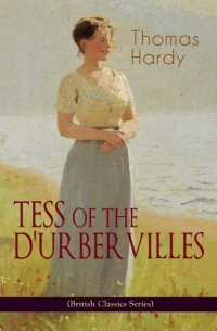 Thomas Hardy - Tess of the d'Urbervilles