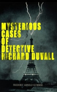 Фредерик Арнольд Каммер - Mysterious Cases of Detective Richard Duvall