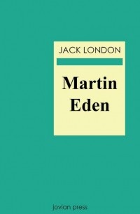 Джек Лондон - Martin Eden