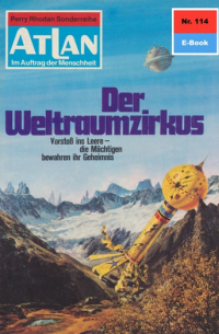 Ганс Кнайфель - Atlan 114: Der Weltraumzirkus