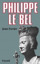 Жан Фавье - Philippe le Bel