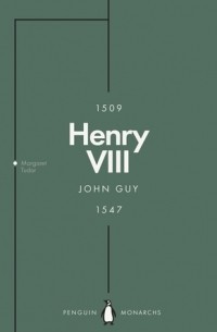 John Guy - Henry VIII: The Quest for Fame