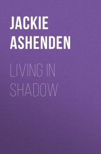Джеки Эшенден - Living in Shadow