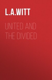 L.A. Witt - United and the Divided