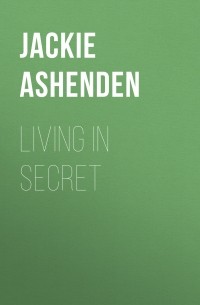 Джеки Эшенден - Living in Secret