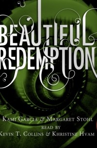 Ками Гарсия - Beautiful Redemption 